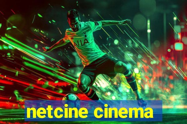 netcine cinema